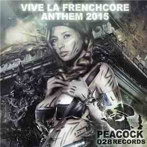 Brutal Jesters - Vive La Frenchcore Anthem 2015 flac album