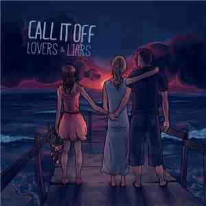 Call It Off - Lovers & Liars flac album