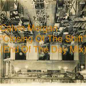 Calvin Morgan - Closing Of The Shift flac album