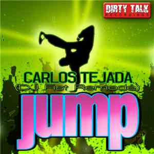 Carlos Tejada - Jump (DJ Fist Remode) flac album