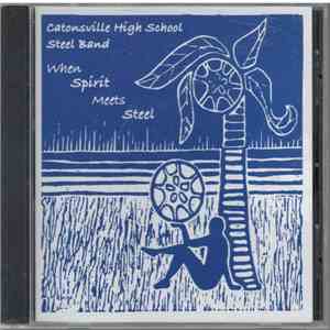 Catonsville High School Steel Band - When Spirit Meets Steel flac album