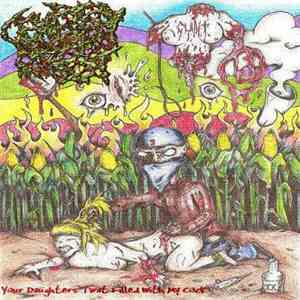 Cemetery Rapist - Your Daughters Twat Filled With My Cock flac album
