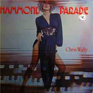 Chris Wally - Hammond Parade flac album