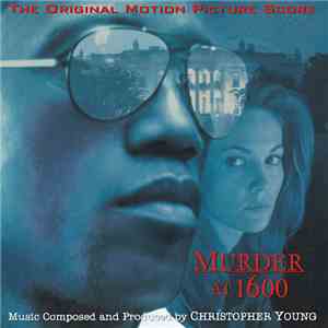 Christopher Young - Murder At 1600 (The Original Motion Picture Score) flac album