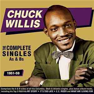 Chuck Willis - The Complete Singles As & Bs 1951-59 flac album