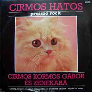 Cirmos Kormos Gábor És Zenekara - Cirmos Hatos (Presszó Rock) flac album