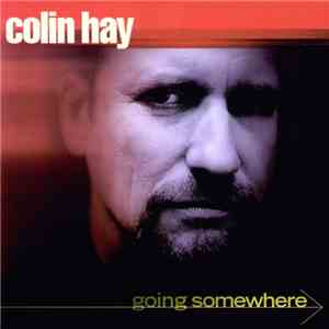 Colin Hay - Going Somewhere flac album