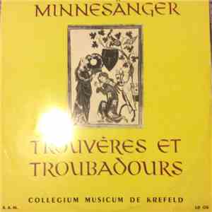 Collegium Musicum De Krefeld - Minnesänger - Trouvères Et Troubadours flac album