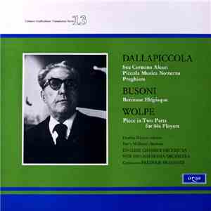 Dallapiccola / Busoni / Wolpe - Heather Harper, Barry McDaniel, English Chamber Orchestra, New Philharmonia Orchestra, Frederik Prausnitz - Sex Carmina Alcaei / Piccola Musica Notturna / Preghiere / Berceuse Elégiaque / Piece In Two Parts For Six Players flac album