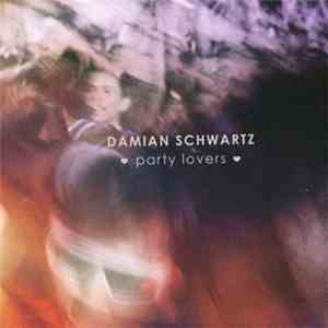 Damián Schwartz - Party Lovers flac album