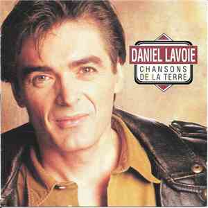 Daniel Lavoie - Chanson De La Terre flac album