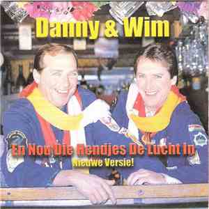 Danny & Wim - En Nou Die Hendjes De Lucht In (Nieuwe Versie) flac album