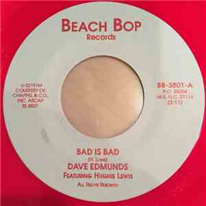 Dave Edmunds Featuring Hughie Lewis / Dave Edmunds & Rockpile - Bad Is Bad / A Knife & A Fork flac album