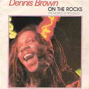 Dennis Brown - On The Rocks / World Is Troubled flac album