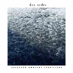 Dia Archa - Selected Ambient 1988—1989 flac album
