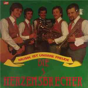 Die 5 Herzensbrecher - Musik Ist Unsere Freude flac album