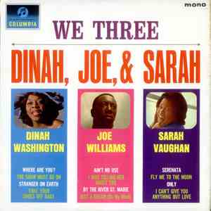 Dinah Washington Joe Williams Sarah Vaughan - We Three flac album