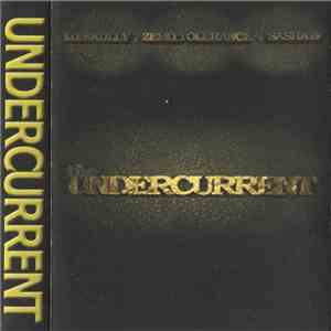 DJ Skully, Zero Tolerance , Sasha D - The Undercurrent flac album