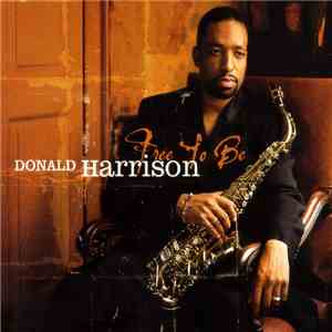 Donald Harrison - Free To Be flac album