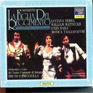 Donizetti, Luciana Serra, William Matteuzzi, Enzo Dara, Monica Tagliasacchi, Orchestra E Coro del Teatro Comunale di Bologna, Bruno Campanella - La Figlia Del Reggimento flac album