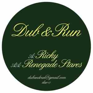 Dub & Run - Ricky / Renegade Stares flac album