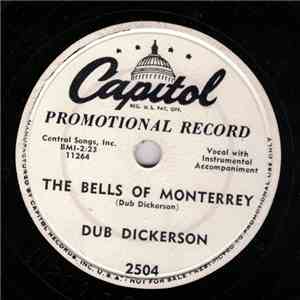 Dub Dickerson - The Bells Of Monterrey / Sweet Bunch Of Bitterweeds flac album