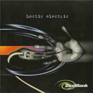 Duo Blank - Hectic Electric flac album