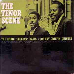 Eddie "Lockjaw" Davis / Johnny Griffin Quintet - The Tenor Scene (A Live Recording At Minton's Playhouse) flac album