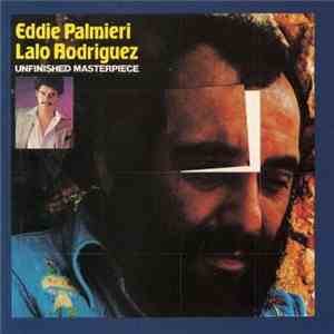 Eddie Palmieri / Lalo Rodriguez - Unfinished Masterpiece flac album