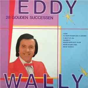 Eddy Wally - 28 Gouden Successen flac album