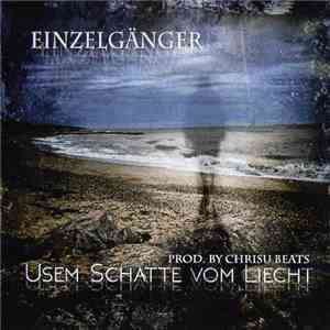 Einzelgänger  - Usem Schatte Vom Liecht flac album