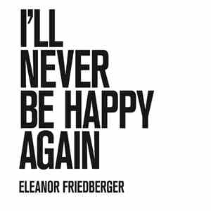 Eleanor Friedberger - I'll Never Be Happy Again (Marfa Session) flac album