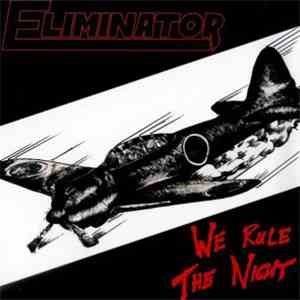Eliminator  - We Rule The Night flac album