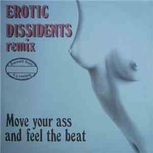 Erotic Dissidents - Move Your Ass And Feel The Beat (Remix) flac album