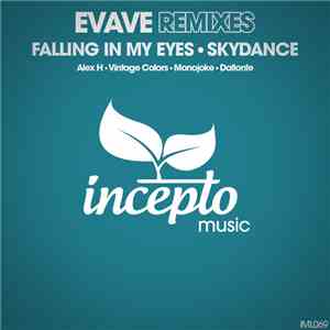 Evave - Falling In My Eyes / Skydance (Remixes) flac album
