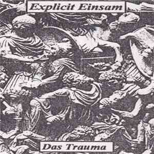 Explicit Einsam - Das Trauma flac album