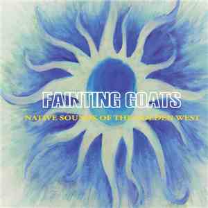 Fainting Goats - Native Sounds Of The Golden West flac album