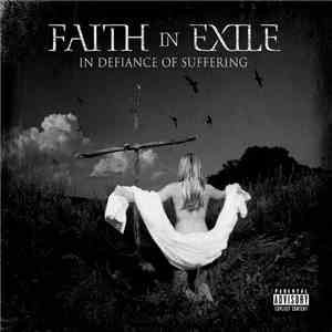 Faith In Exile - In Defiance Of Suffering flac album