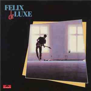 Felix De Luxe - Felix De Luxe flac album