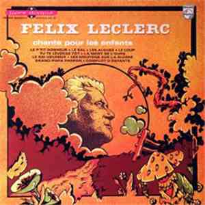 Felix Leclerc - Chante Pour Les Enfants flac album