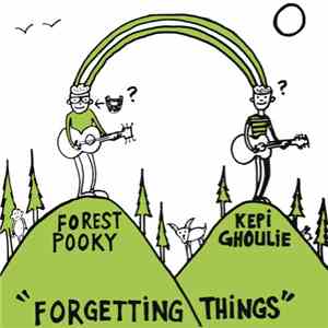 Forest Pooky, Kepi Ghoulie - Forgetting Things flac album