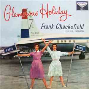 Frank Chacksfield And His Orchestra - Glamorous Holiday flac album