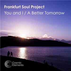 Frankfurt Soul Project - You And I / A Better Tomorrow flac album