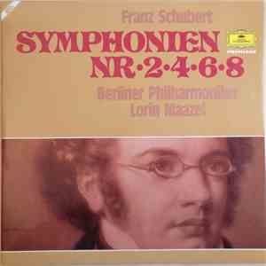 Franz Schubert - Berliner Philharmoniker, Lorin Maazel - Symphonien Nr • 2 • 4 • 6 • 8 flac album