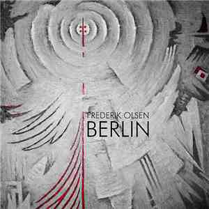 Frederik Olsen - Berlin flac album