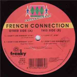 French Connection  - I Don't Like Reggae flac album