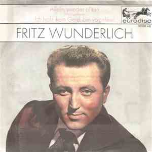 Fritz Wunderlich - Allein, Wieder Allein (»Wolgalied«) / Ich Hab' Kein Geld, Bin Vogelfrei flac album