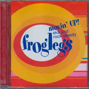 Froglegs - Movin' Up! flac album