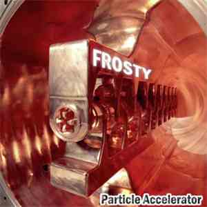 Frosty  - Particle Accelerator flac album