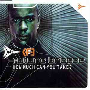 Future Breeze - How Much Can You Take? flac album